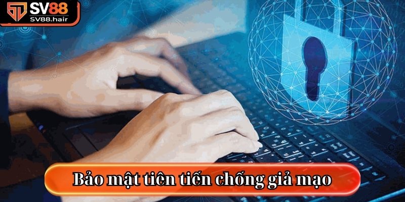 Chính Sách Bảo Mật SV88 – Cam Kết An Toàn Tuyệt Đối 1 Bảo vệ bằng hệ thống bảo mật tiên tiến chống giả mạo