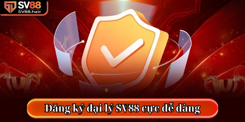 Đại Lý SV88 – Cơ Hội Vàng Cho Những Ai Muốn Thành Công 2 Đăng ký đại lý SV88 cực dễ dàng