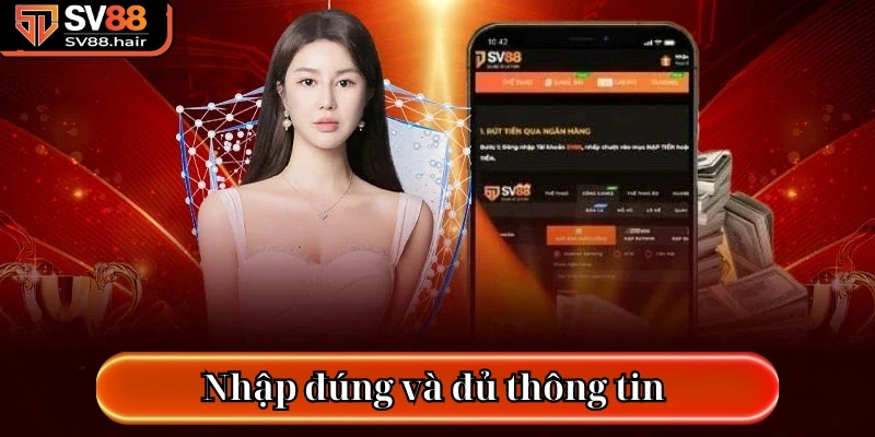 Hướng Dẫn Đăng Nhập SV88 Vào Game Nhanh Chóng, Dễ Dàng 2 Nhập đúng và đủ thông tin đăng nhập SV88