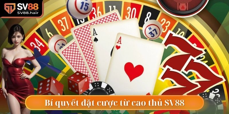 Casino SV88 5 Bí quyết cá cược từ các cao thủ trong ngành