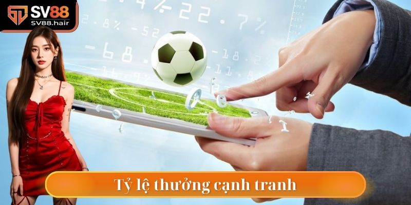 Kèo Châu Âu SV88 - Đặt Cược Đơn Giản, Lợi Nhuận Tối Ưu 3 Tỷ lệ thưởng cạnh tranh tạo cơ hội cho nhiều hội viên